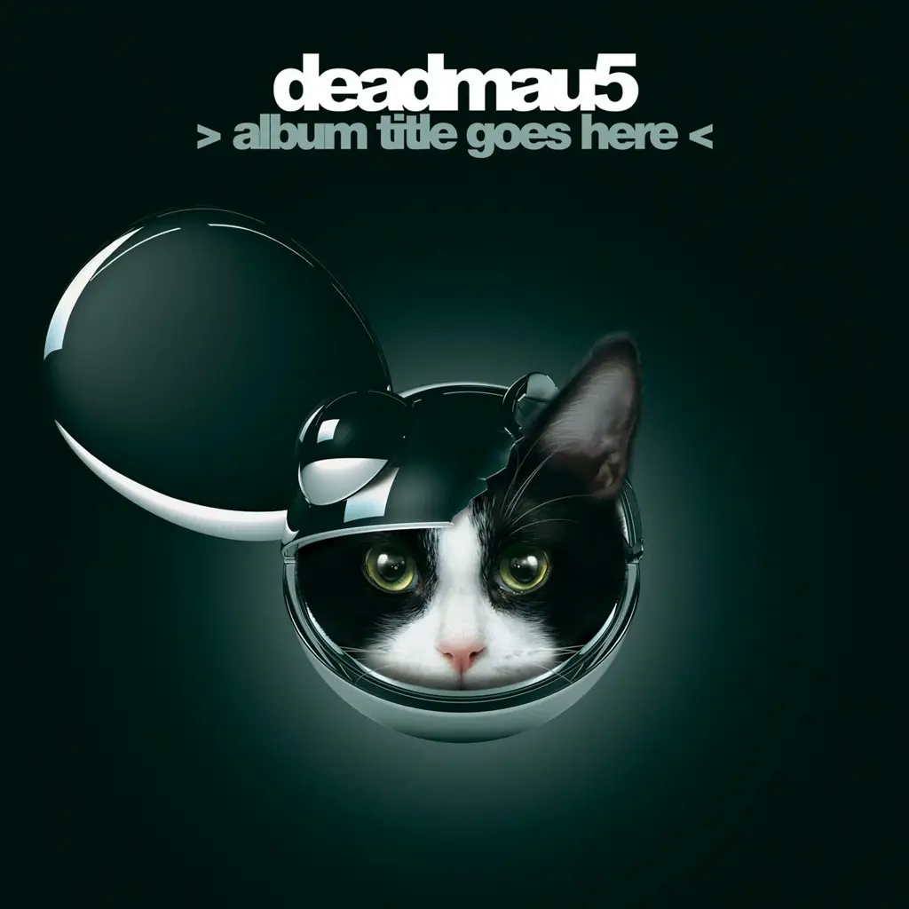 Album artwork for Album Title Goes Here by Deadmau5