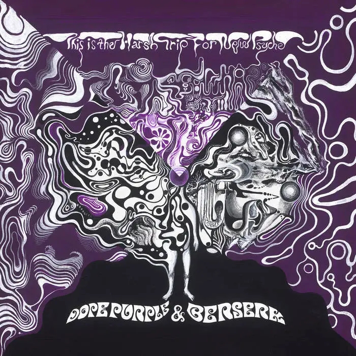 Album artwork for This Is The Harsh Trip For New Psyche by Dope Purple, Berserk