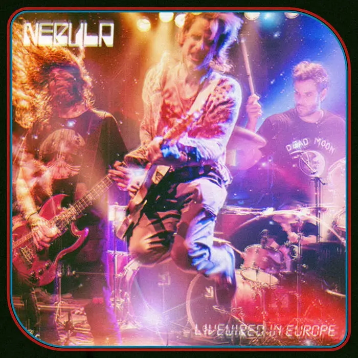 Album artwork for Livewired In Europe by Nebula