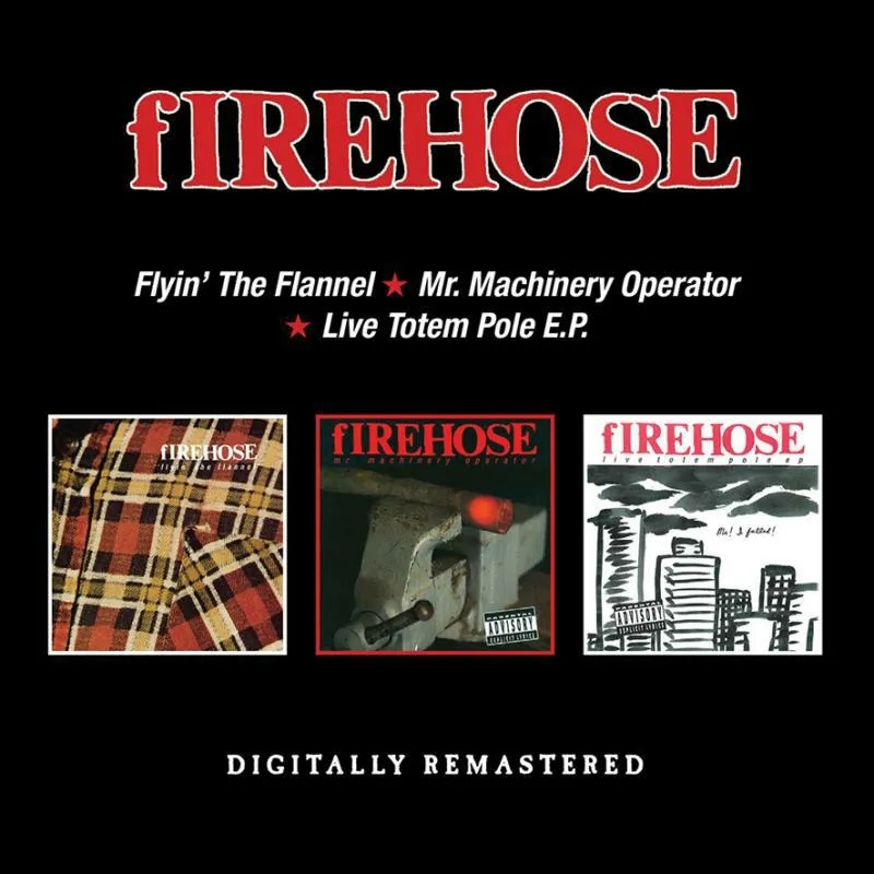 Album artwork for Flyin' The Flannel / Mr. Machinery Operator / Live Totem Pole EP by fIREHOSE