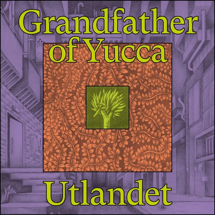 Album artwork for Grandfather of Yucca by Utlandet