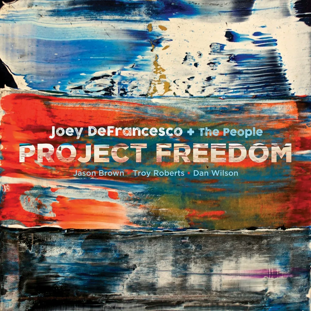 Album artwork for Project Freedom by Joey DeFrancesco and The People