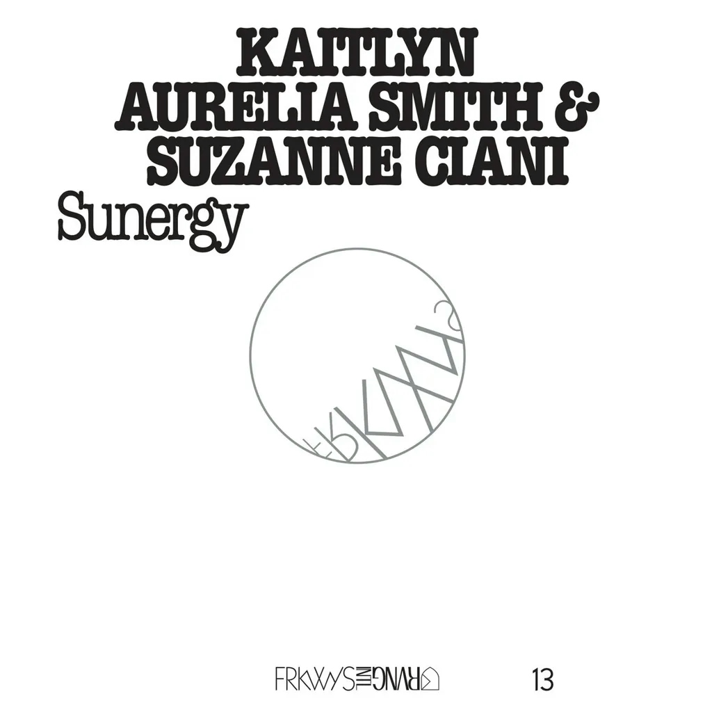 Album artwork for FRKWYS Volume 13 - Sunergy (Expanded) by Suzanne Ciani