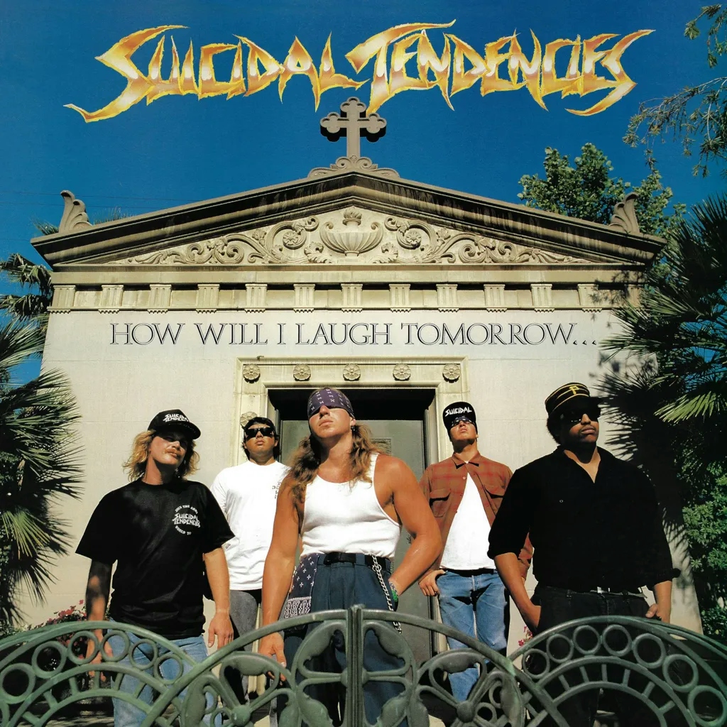 Album artwork for How Will I Laugh Tomorrow When I Can't Even Smile by Suicidal Tendencies