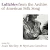Album artwork for Lullabies from the Archive of American Folk Song by Joan Shelley, Myriam Gendron