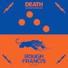 Album artwork for Split by Death, Rough Francis