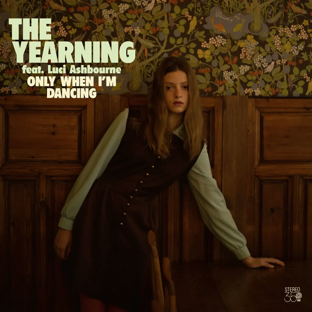 Album artwork for Only When I'm Dancing by The Yearning