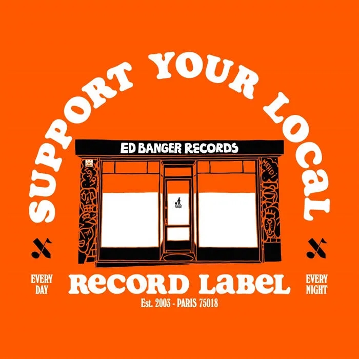 Album artwork for Support Your Local Record Label (Best Of Ed Banger Records) by Various Artists