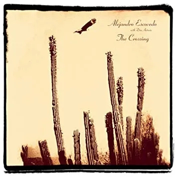 Album artwork for The Crossing by Alejandro Escovedo