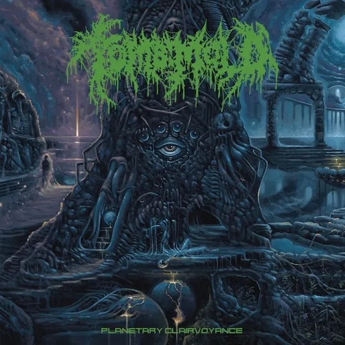 Album artwork for Planetary Clairvoyance by Tomb Mold