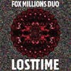 Album artwork for Lost Time by Fox Millions Duo