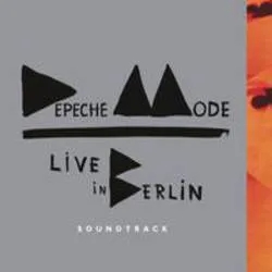 Album artwork for Album artwork for Live In Berlin Soundtrack by Depeche Mode by Live In Berlin Soundtrack - Depeche Mode