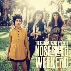 Album artwork for Nosebleed Weekend by The Coathangers