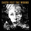 Album artwork for Earth Felt the Wound by Kate Westbrook