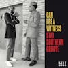 Album artwork for Can I Be A Witness: Stax Southern Groove by Various Artists