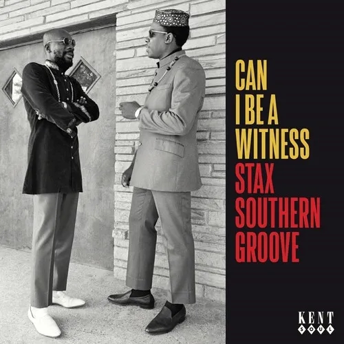 Album artwork for Can I Be A Witness: Stax Southern Groove by Various Artists