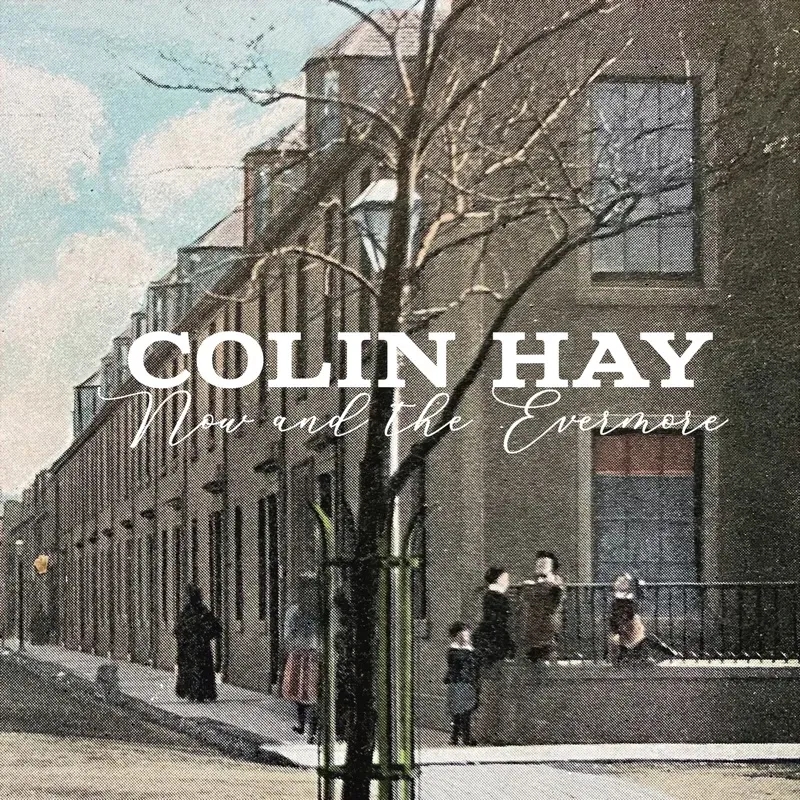 Album artwork for Now And The Evermore (More)  - Deluxe Edition by Colin Hay
