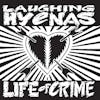 Album artwork for Life of Crime by Laughing Hyenas