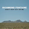 Album artwork for Don't Skip Out on Me by Richmond Fontaine