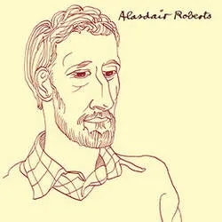 Album artwork for Alasdair Roberts by Alasdair Roberts