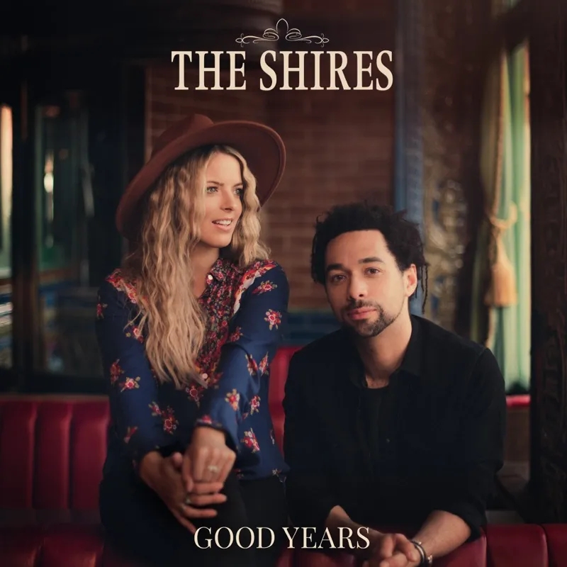 Album artwork for Good Years by The Shires