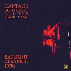 Album artwork for Batlight Clearkid by Captain Beefheart