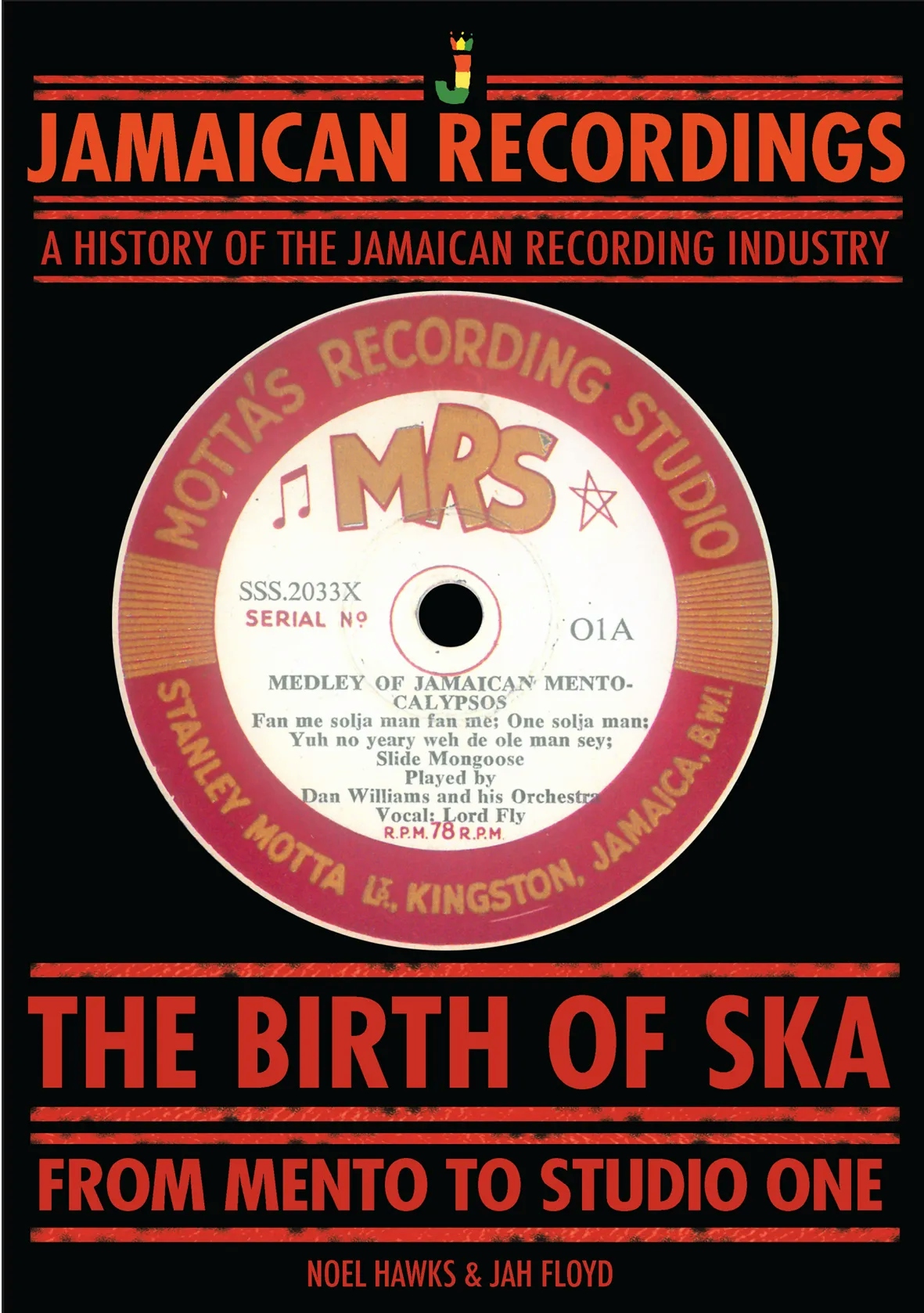 Album artwork for The Birth of Ska - From Mento to Studio One by Noel Hawks and Jah Floyd