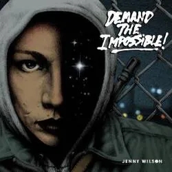 Album artwork for Demand The Impossible! by Jenny Wilson