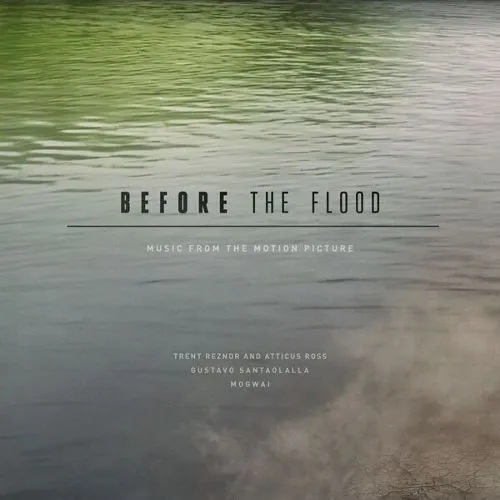 Album artwork for Before The Flood (Original Motion Picture Soundtrack) by Mogwai