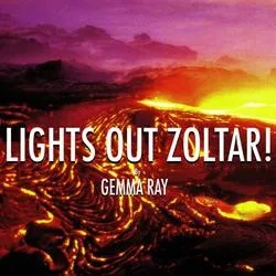 Album artwork for Lights Out Zoltar! by Gemma Ray
