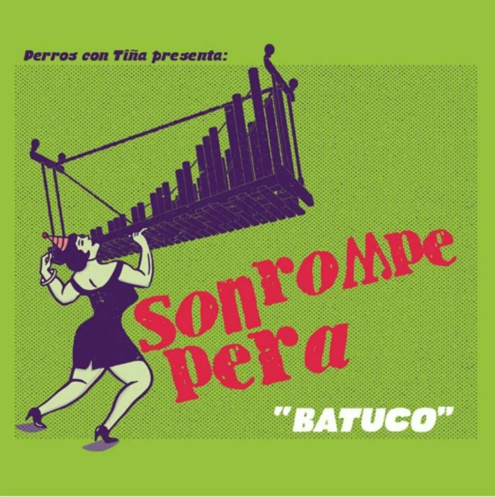 Album artwork for Batuco by Son Rompe Pera