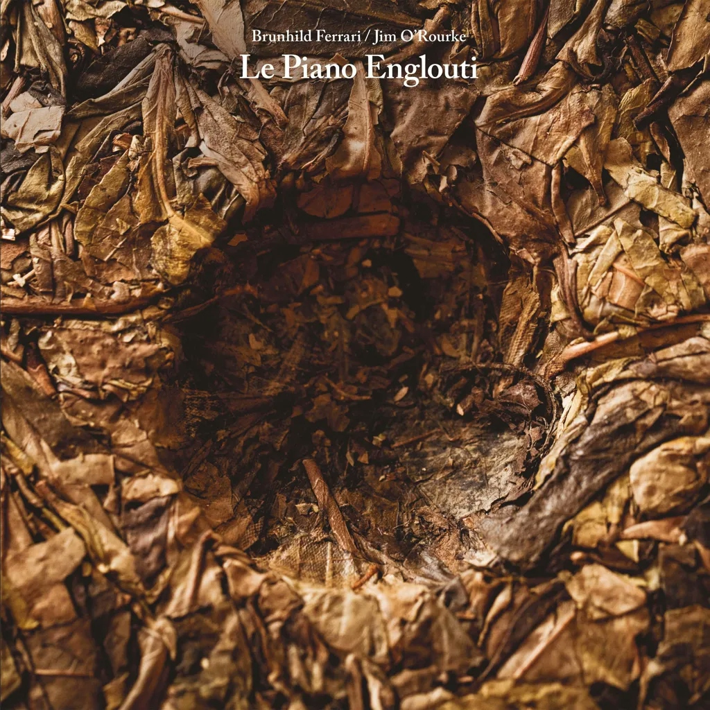 Album artwork for Le Piano Englouti by Brunhild Ferrari and Jim O'Rourke
