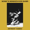 Album artwork for Detroit Tango by Sonic's Rendezvous Band
