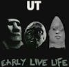 Album artwork for Early Live Life by  UT