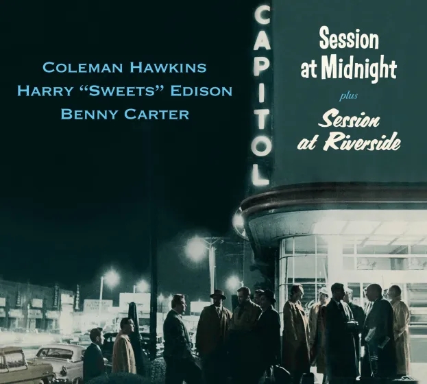 Album artwork for Session At Midnight and Session At Riverside by Coleman Hawkins, Harry Edison and Benny Carter