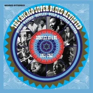 Album artwork for The Chicago Super Blues Revisited - Singles As and Bs 1961-1962 by Muddy Waters
