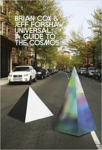 Album artwork for Universal: A Guide to the Cosmos by  Brian Cox and Jeff Forshaw