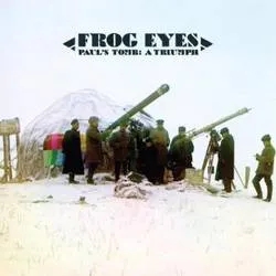 Album artwork for Paul's Tomb: A Triumph by Frog Eyes