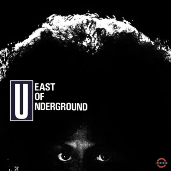 Album artwork for Album artwork for East Of Underground by East Of Underground by East Of Underground - East Of Underground