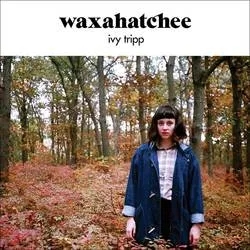 Album artwork for Album artwork for Ivy Tripp by Waxahatchee by Ivy Tripp - Waxahatchee