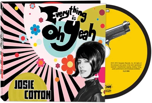 Album artwork for Everything Is Oh Yeah by Josie Cotton