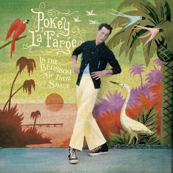 Album artwork for In The Blossom of Their Shade by Pokey Lafarge
