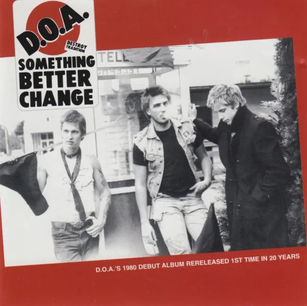 Album artwork for Something Better Change (Reissue) by DOA