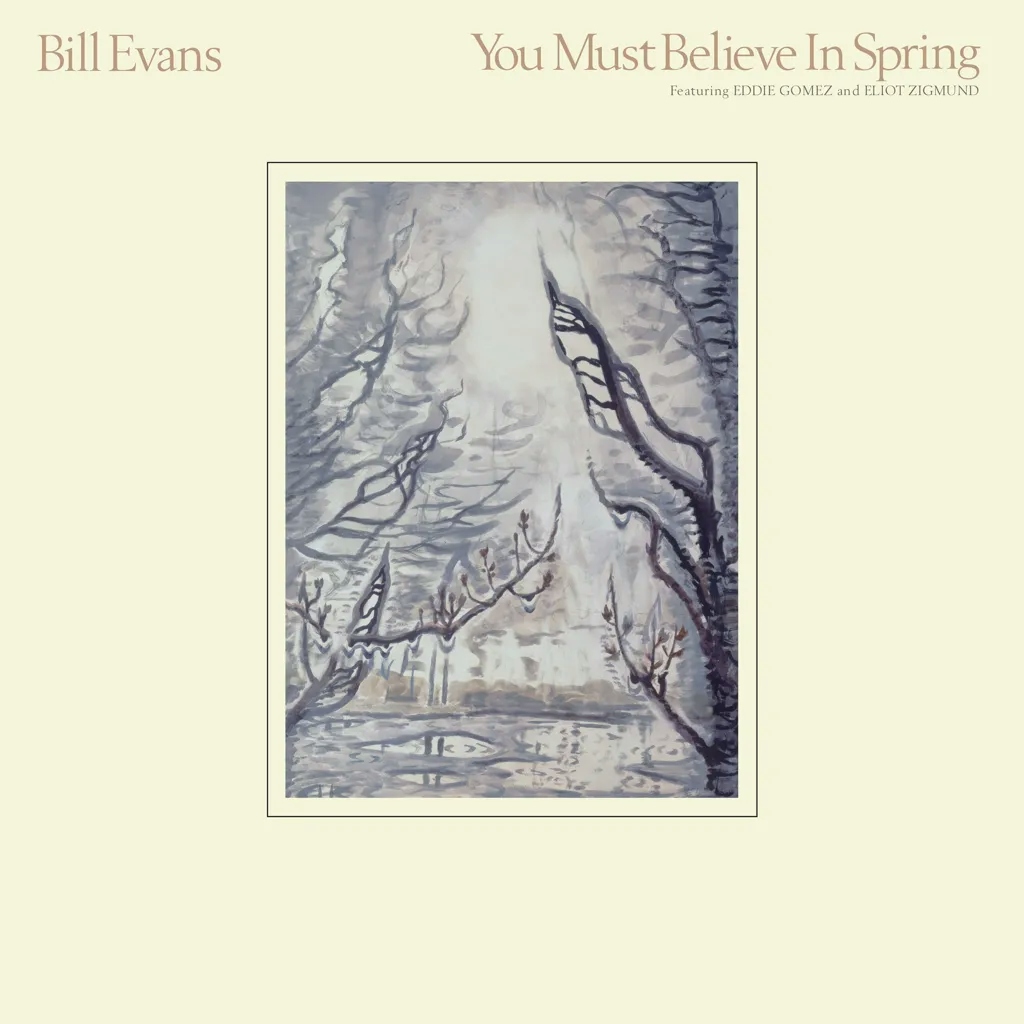 Album artwork for You Must Believe In Spring by Bill Evans