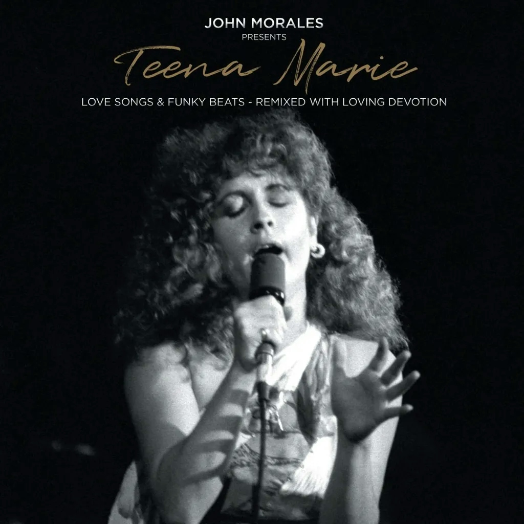 Album artwork for John Morales Presents Teena Marie - Love Songs and Funky Beats - Remixed With Loving Devotion by Teena Marie