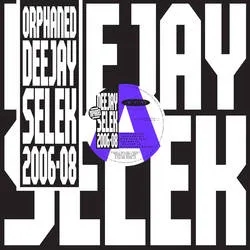 Album artwork for Orphaned Deejay Selek 2006 - 2008 by Afx