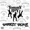 Album artwork for Tommy Boy's Baddest Beats by Various Artists