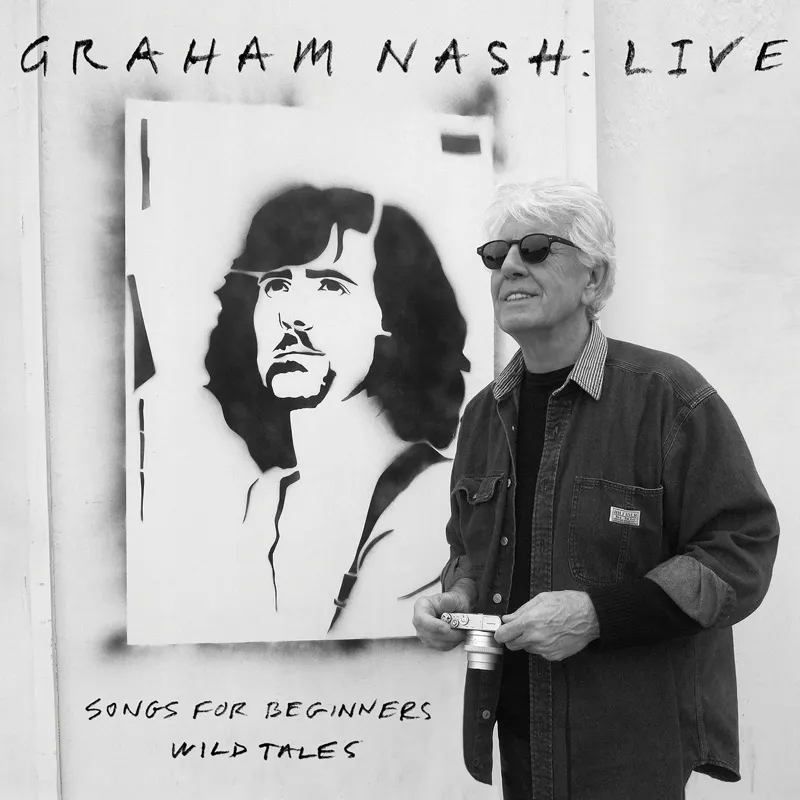 Album artwork for Live: Songs For Beginners / Wild Tales by Graham Nash