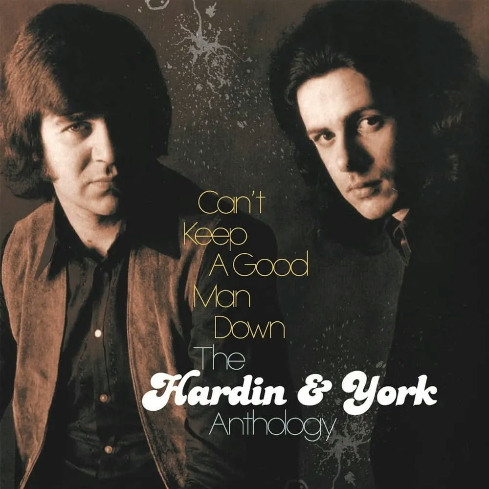 Album artwork for Can’t Keep a Good Man Down – The Hardin and York Anthology by Hardin and York