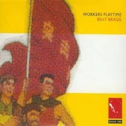Album artwork for Workers Playtime by Billy Bragg